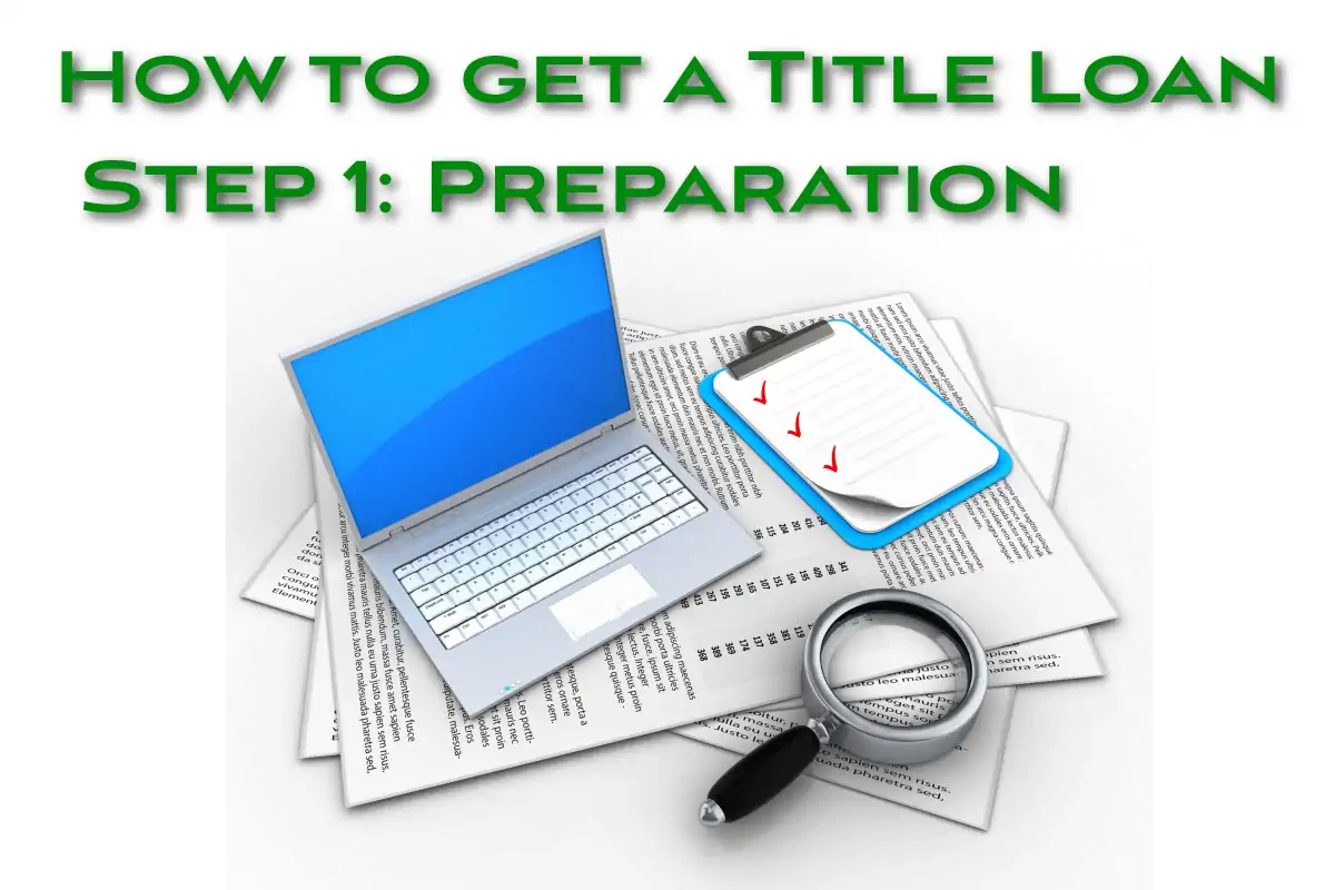 How to get a title loan step 1 - preparation